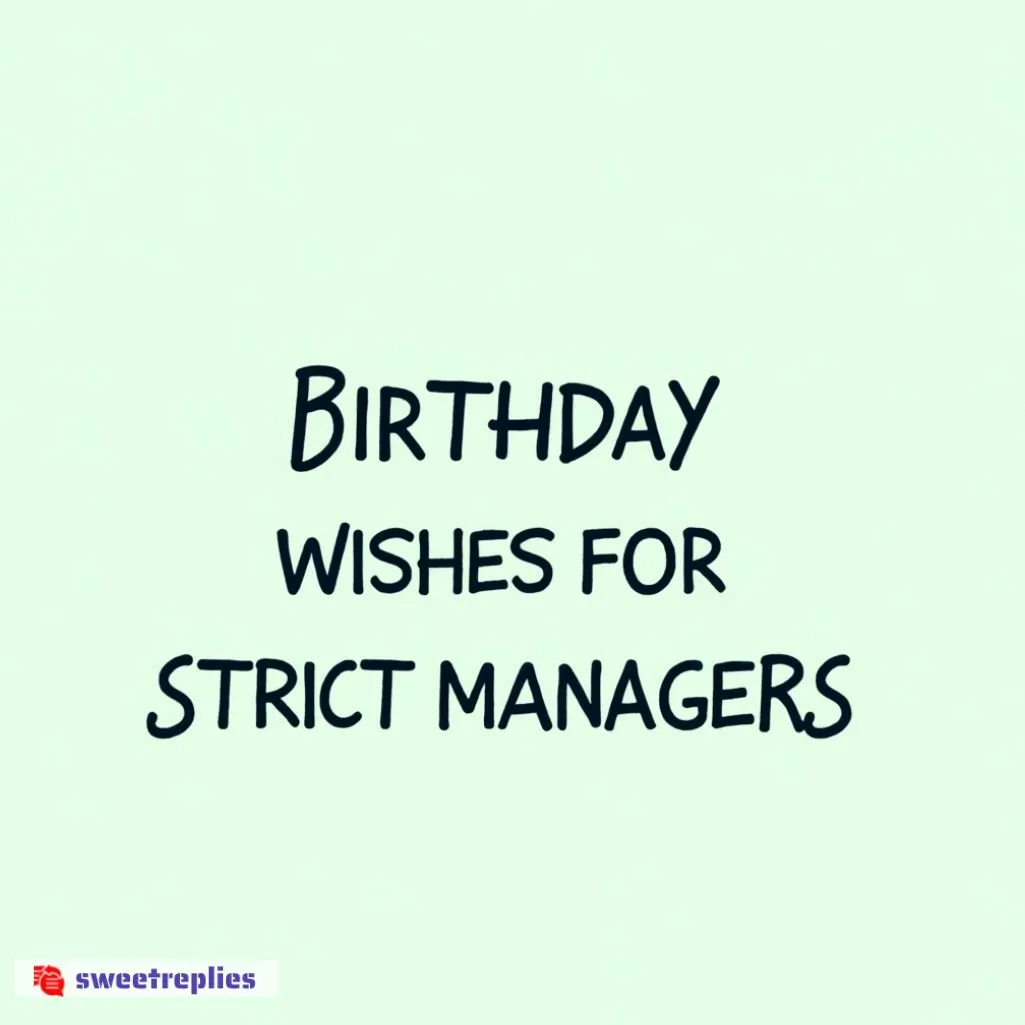 Birthday Wishes For Strict Managers
