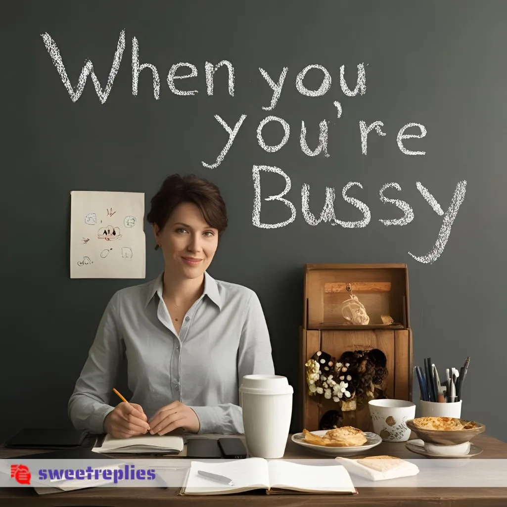 When You’re Busy