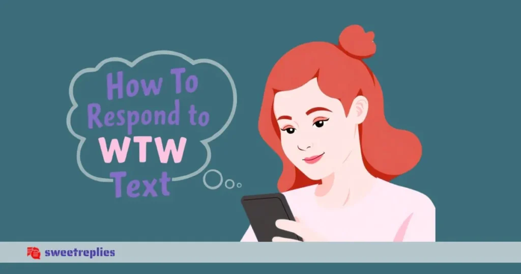 How To Respond to WTW Text