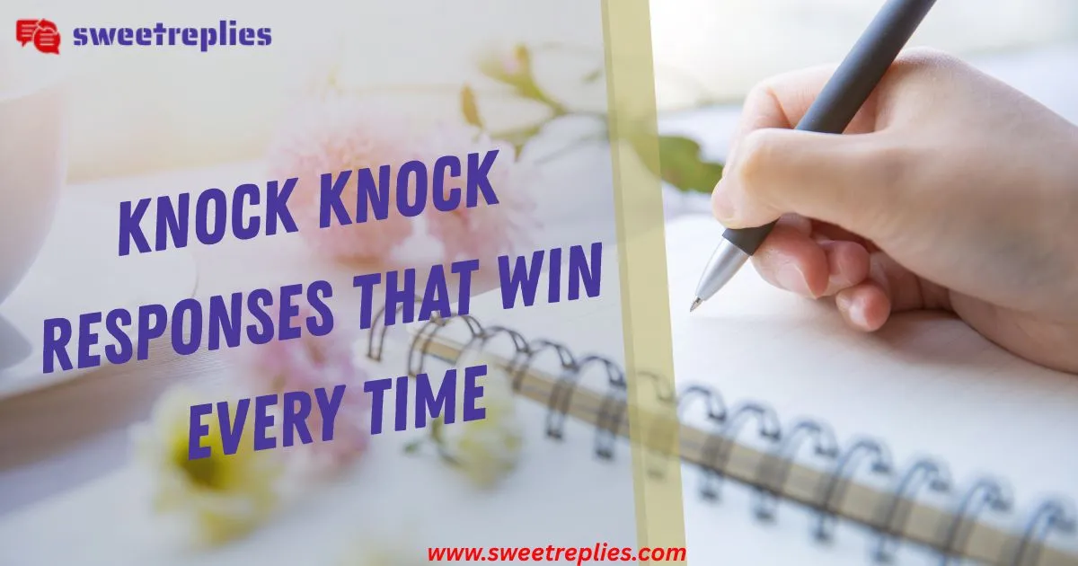Knock Knock Responses That Win Every Time