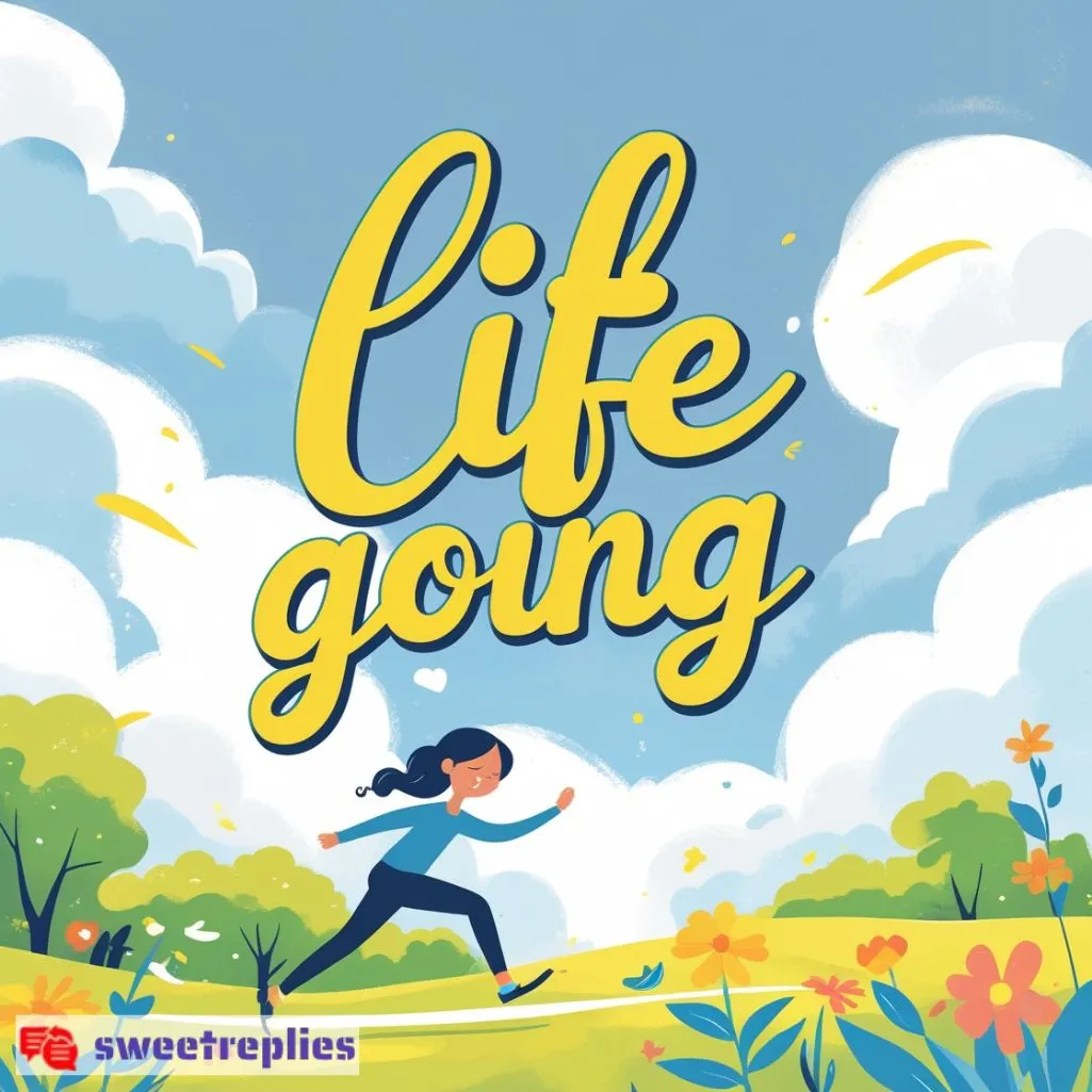 Life Going