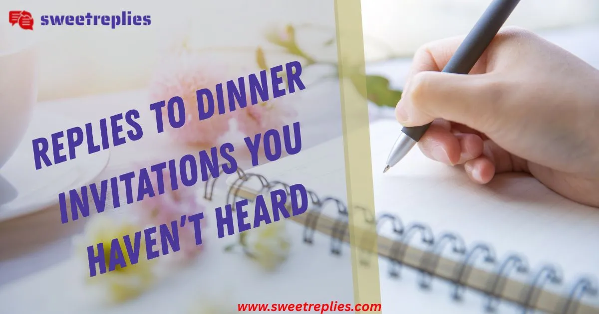 Replies to Dinner Invitations You Haven’t Heard