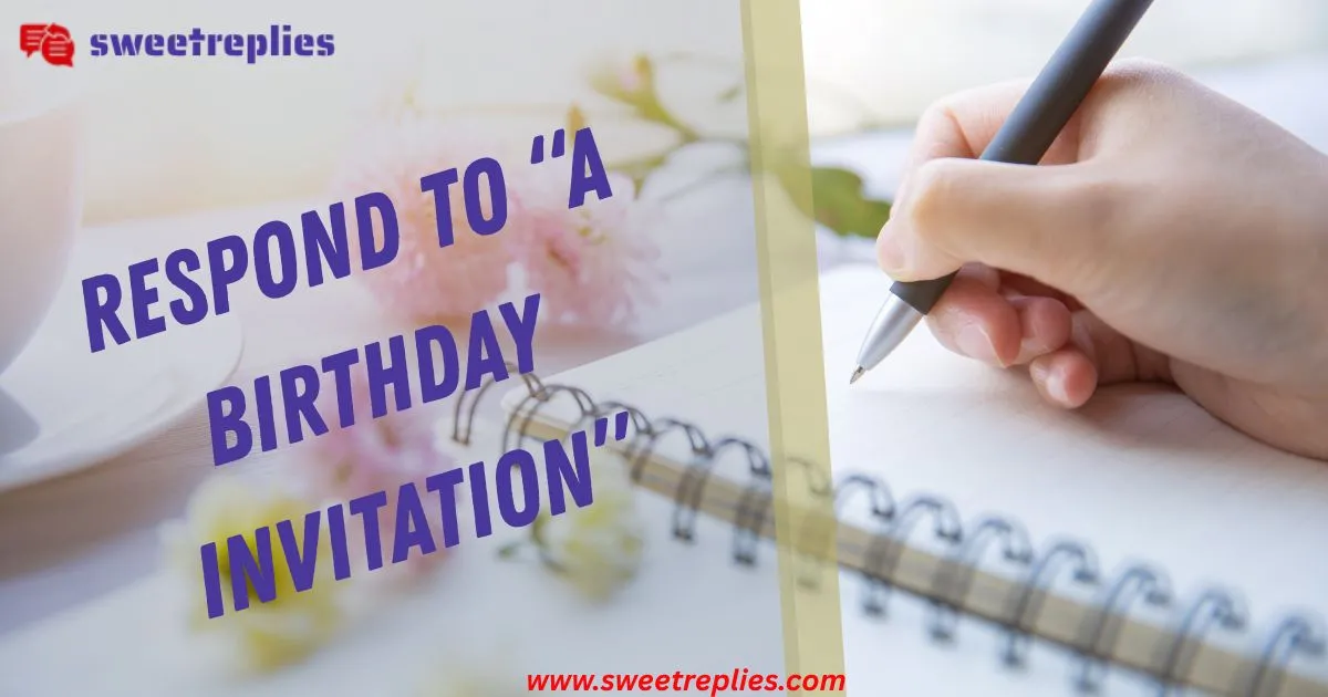 Respond to “a Birthday Invitation”
