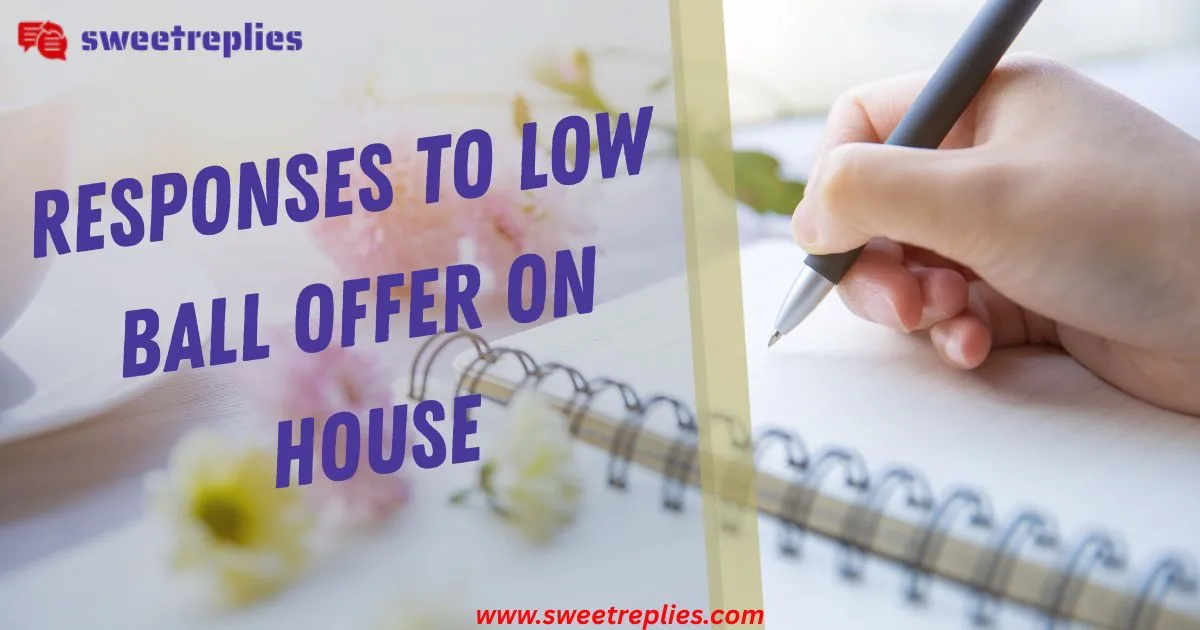Responses to Low Ball Offer on House