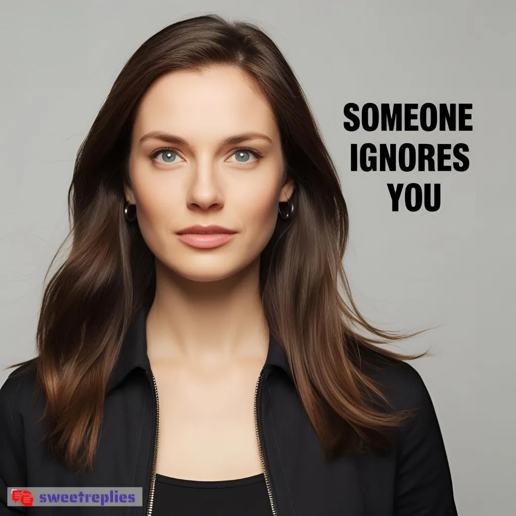 Someone Ignores You