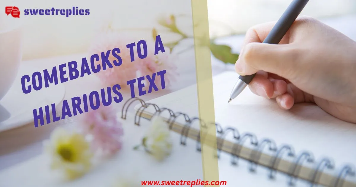 Comebacks to a Hilarious Text 