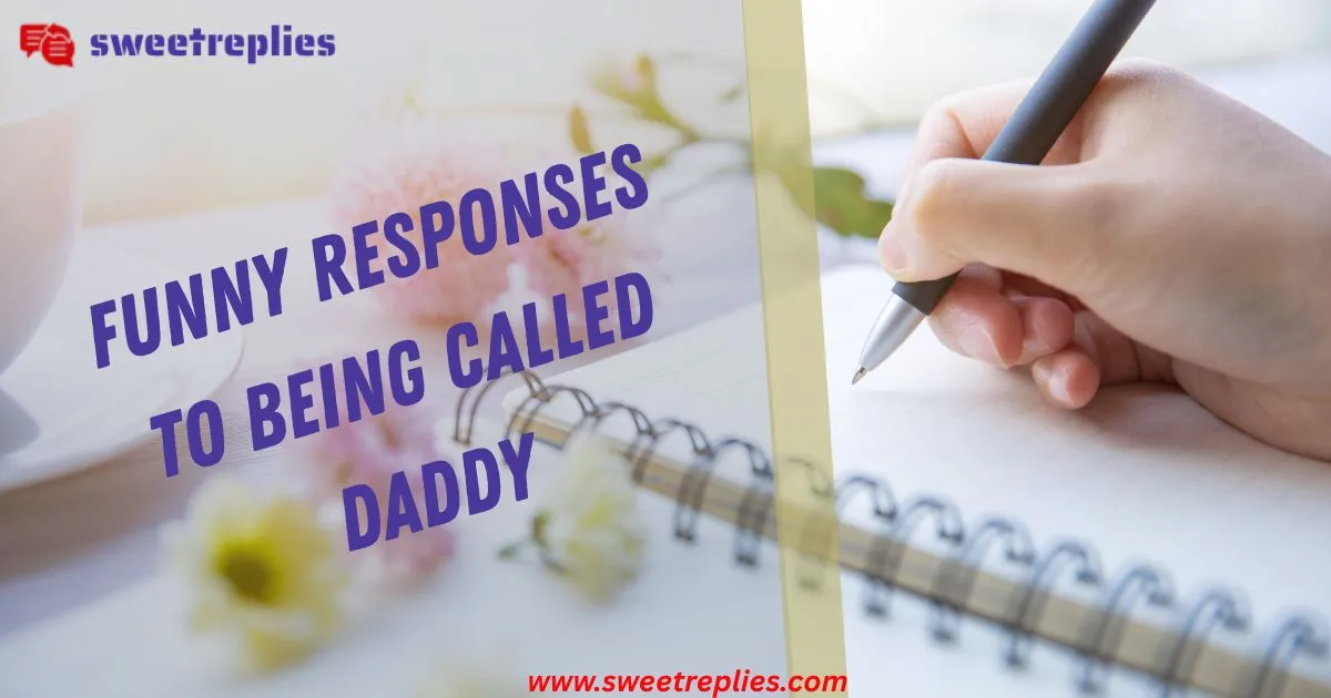 25+ Secret Funny Responses to Being Called Daddy